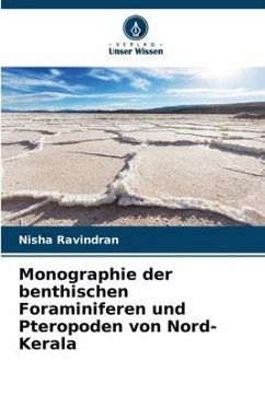 Monographie der benthischen Foraminiferen und Pteropoden von Nord-Kerala - Ravindran, Nisha