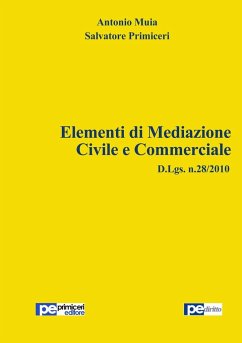 Elementi di Mediazione Civile e Commerciale - Primiceri, Salvatore; Muia, Antonio