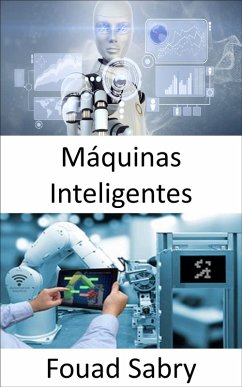 Máquinas Inteligentes (eBook, ePUB) - Sabry, Fouad