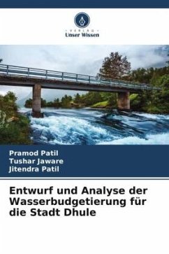 Entwurf und Analyse der Wasserbudgetierung für die Stadt Dhule - Patil, Pramod;Jaware, Tushar;Patil, Jitendra