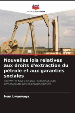 Nouvelles lois relatives aux droits d'extraction du pétrole et aux garanties sociales - Lwanyaga, Ivan