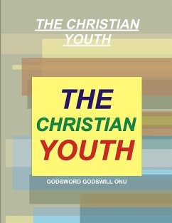 THE CHRISTIAN YOUTH - Onu, Godsword Godswill
