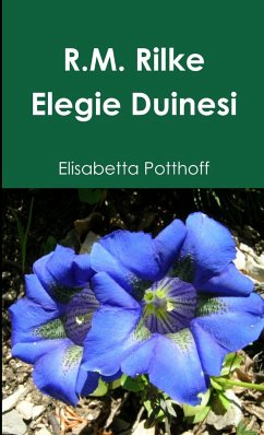 Rainer Maria Rilke - Elegie Duinesi - Potthoff, Elisabetta