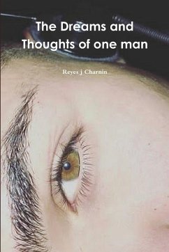 The Dreams and Thoughts of one man - Charnin, Reyes