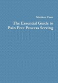 The Essential Guide to Pain Free Process Serving