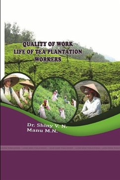 QUALITY OF WORK LIFE OF TEA PLANTATION WORKERS - V. N., Shiny; M. N., Manu