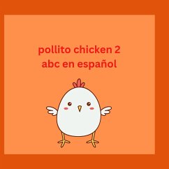 Pollito Chicken 2 abc en Español - Arquioni, Patricia