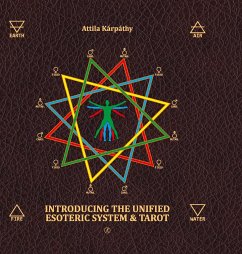 Introducing the Unified Esoteric System and Tarot - Kárpáthy, Attila