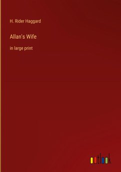 Allan's Wife - Haggard, H. Rider
