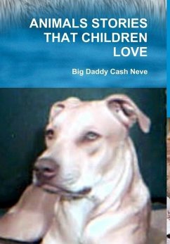 ANIMALS STORIES THAT CHILDREN LOVE - Neve, Big Daddy Cash