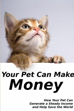 Your Pet Can Make Money - Miller, Chris