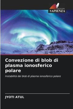 Convezione di blob di plasma ionosferico polare - ATUL, JYOTI