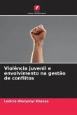 Violência juvenil e envolvimento na gestão de conflitos