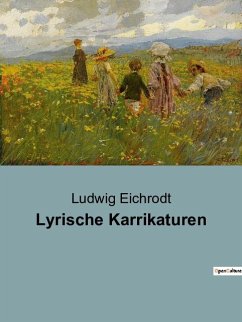 Lyrische Karrikaturen - Eichrodt, Ludwig