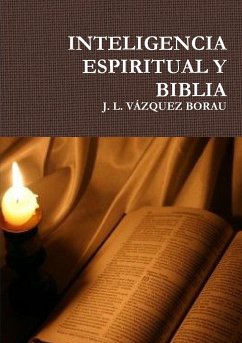 INTELIGENCIA ESPIRITUAL Y BIBLIA - Vázquez Borau, J. L.