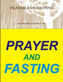 PRAYER AND FASTING - Onu, Godsword Godswill