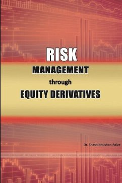 RISK MANAGEMENT THROUGH EQUITY DERIVATIVES - Palve, Shashibhushan