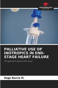 PALLIATIVE USE OF INOTROPICS IN END-STAGE HEART FAILURE - Barcia M., Hugo