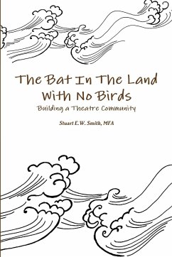 The Bat In The Land With No Birds - Smith, Stuart E. W.