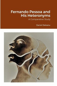 Fernando Pessoa and His Heteronyms - Deleanu, Daniel