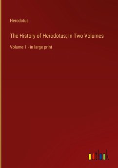 The History of Herodotus; In Two Volumes - Herodotus