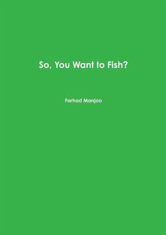 So, You Want to Fish? - Manjoo, Farhad