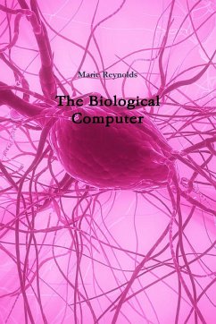 The Biological Computer - Reynolds, Marie