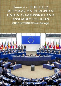 Tome 4 - THE U.E.O REFORMS ON EUROPEAN UNION COMMISSION AND ASSEMBLY POLICIES - International Sénégal, Oued