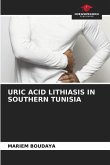 URIC ACID LITHIASIS IN SOUTHERN TUNISIA