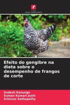 Efeito do gengibre na dieta sobre o desempenho de frangos de corte - Kanungo, Sudesh;Joshi, Suman Kumari;Sathapathy, Srinivas