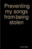 Preventing my songs from being stolen