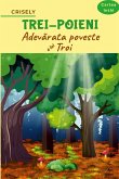 Trei-Poieni / Cartea întâi / Adev¿rata poveste a lui Troi