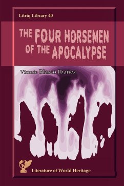 The Four Horsemen of the Apocalypse - Blasco Ibañez, Vicente