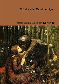 Crónicas del Mundo Antiguo - Salvador Sánchez, María Gema