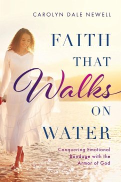 Faith that Walks on Water - Newell, Carolyn Dale