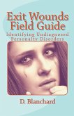 Exit Wounds Field Guide