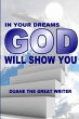 IN YOUR DREAMS GOD WILL SHOW YOU - Bild 1