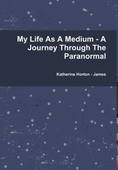 Cover My Life As A Medium - A Journey Through The Paranormal