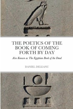 The Poetics of The Book of Coming Forth by Day - Deleanu, Daniel