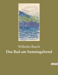 Das Bad am Samstagabend - Busch, Wilhelm