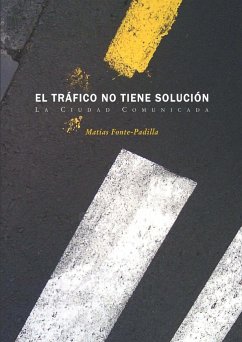 EL TRAFICO NO TIENE SOLUCION - Fonte-Padilla, Matias