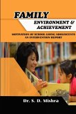FAMILY ENVIRONMENT AND ACHIEVEMENT MOTIVATION OF SCHOOL GOING ADOLESCENTS