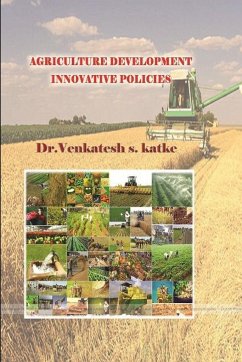 Agriculture Development Innovative Policies - Katke, Venkatesh S.