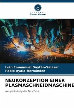 NEUKONZEPTION EINER PLASMASCHNEIDMASCHINE. - Gaytán-Salazar, Iván Emmanuel;Ayala-Hernández, Pablo