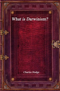 What is Darwinism? - Hodge, Charles