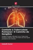 Combate à Tuberculose Pulmonar: O Caminho do Gengibre