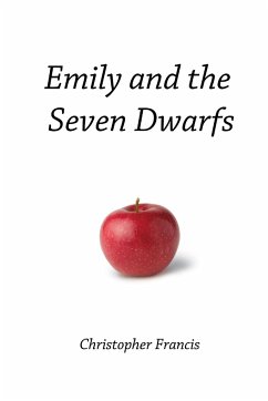 Emily and the Seven Dwarfs - Francis, Christopher