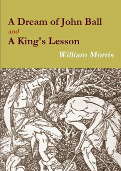 A Dream of John Ball and A King's Lesson - Morris, William