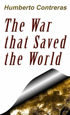 The War that Saved the World - Contreras, Humberto