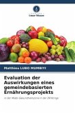 Evaluation der Auswirkungen eines gemeindebasierten Ernährungsprojekts